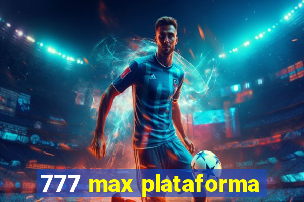 777 max plataforma